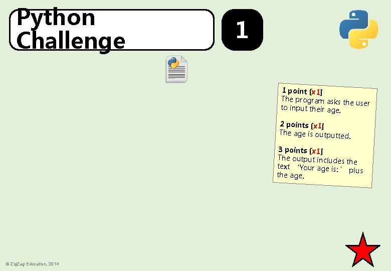 Python Challenge 1 1 point [x 1] The program asks th e user to