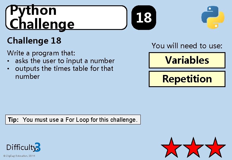 Python Challenge 18 Write a program that: • asks the user to input a