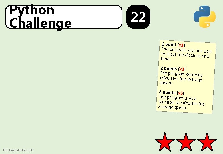 Python Challenge 22 1 point [x 3] The program asks th e user to