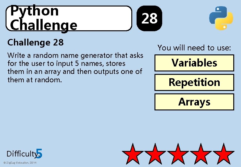 Python Challenge 28 Write a random name generator that asks for the user to