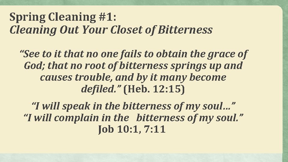 Spring Cleaning #1: Cleaning Out Your Closet of Bitterness “See to it that no