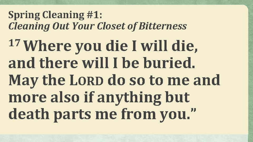 Spring Cleaning #1: Cleaning Out Your Closet of Bitterness 17 Where you die I