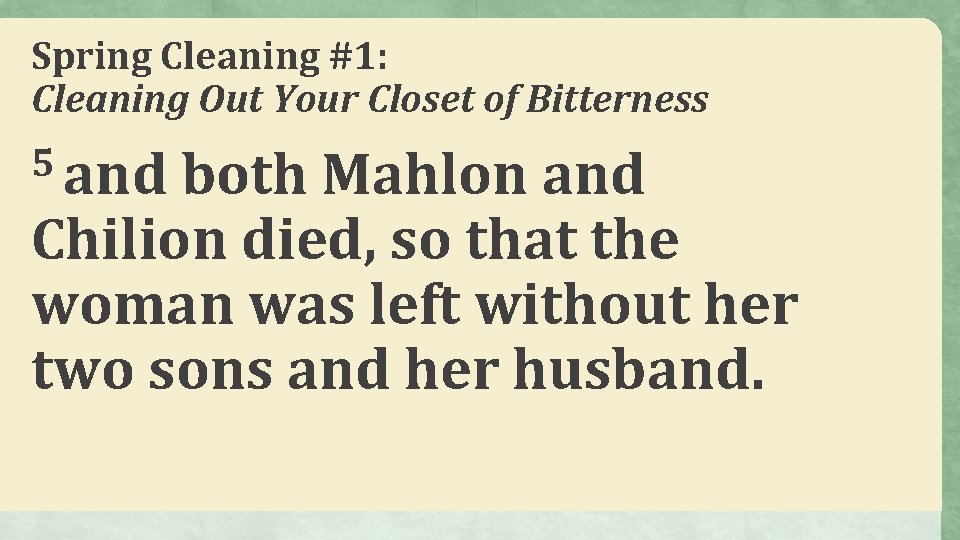 Spring Cleaning #1: Cleaning Out Your Closet of Bitterness 5 and both Mahlon and