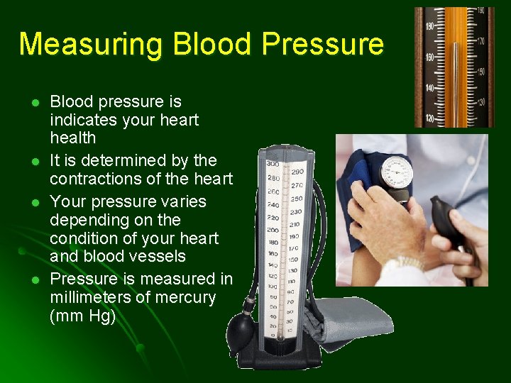 Measuring Blood Pressure l l Blood pressure is indicates your heart health It is