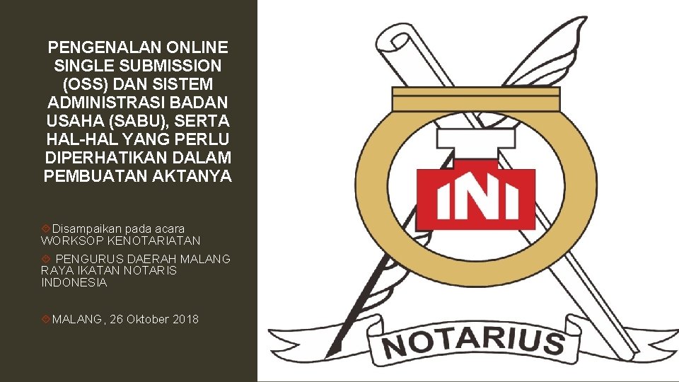 PENGENALAN ONLINE SINGLE SUBMISSION (OSS) DAN SISTEM ADMINISTRASI BADAN USAHA (SABU), SERTA HAL-HAL YANG