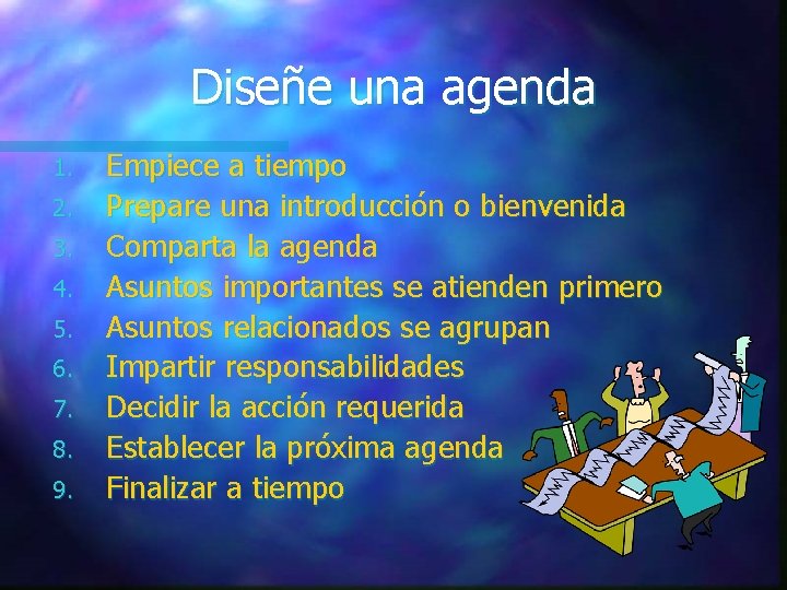 Diseñe una agenda 1. 2. 3. 4. 5. 6. 7. 8. 9. Empiece a Diseñe una agenda 1. 2. 3. 4. 5. 6. 7. 8. 9. Empiece a