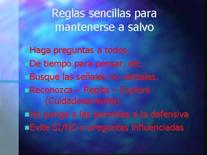 Reglas sencillas para mantenerse a salvo n. Haga preguntas a todos. n. De tiempo Reglas sencillas para mantenerse a salvo n. Haga preguntas a todos. n. De tiempo