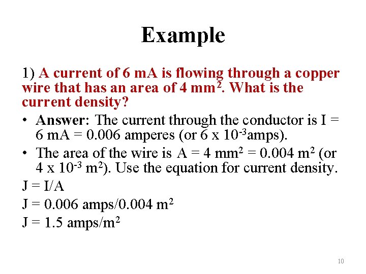 Example 1) A current of 6 m. A is flowing through a copper wire