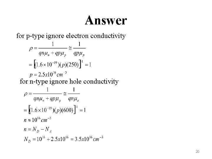 Answer for p-type ignore electron conductivity for n-type ignore hole conductivity 20 