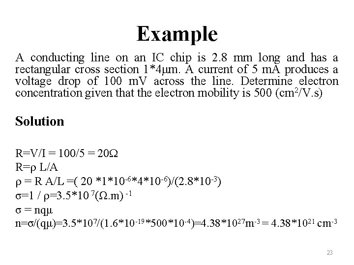 Example A conducting line on an IC chip is 2. 8 mm long and