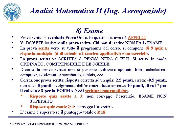 Analisi Matematica II (Ing. Aerospaziale) • • 8) Esame Prova scritta + eventuale Prova