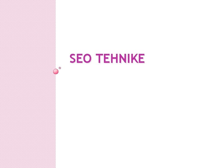 SEO TEHNIKE 