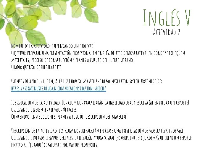 Inglés V Actividad 2 Nombre de la actividad: presentando un proyecto Objetivo: Preparar una