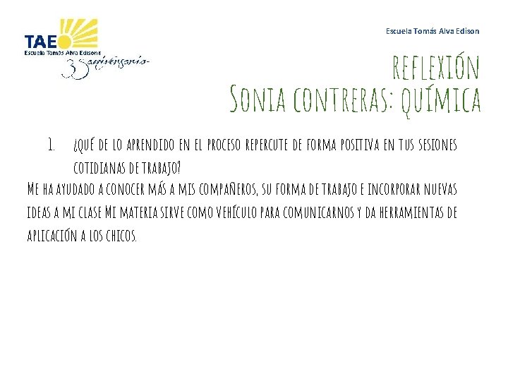 Escuela Tomás Alva Edison reflexión Sonia contreras: química 1. ¿qué de lo aprendido en