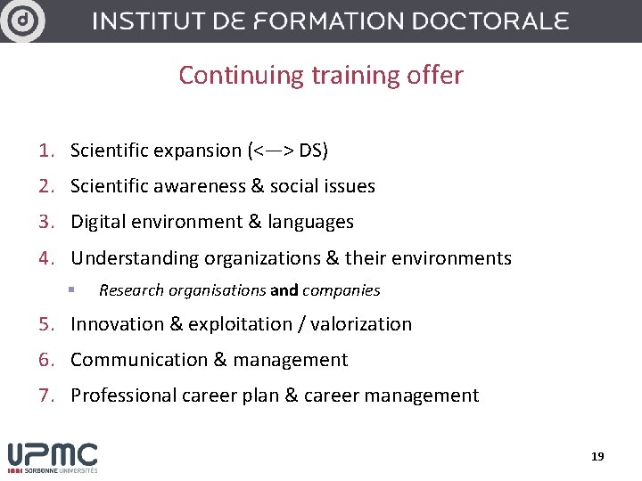 Continuing training offer 1. Scientific expansion (<—> DS) 2. Scientific awareness & social issues