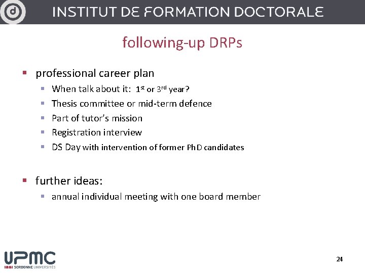 following-up DRPs § professional career plan § § § When talk about it: 1