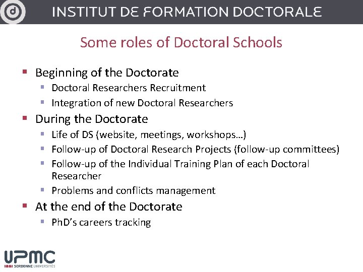 Some roles of Doctoral Schools § Beginning of the Doctorate § Doctoral Researchers Recruitment
