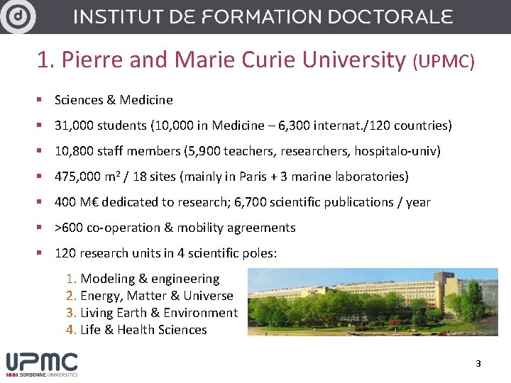 1. Pierre and Marie Curie University (UPMC) § Sciences & Medicine § 31, 000