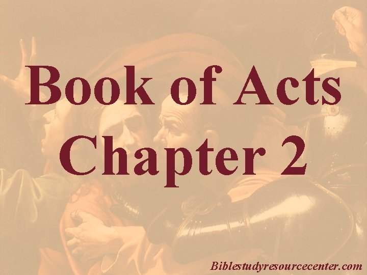 Book of Acts Chapter 2 Biblestudyresourcecenter. com 