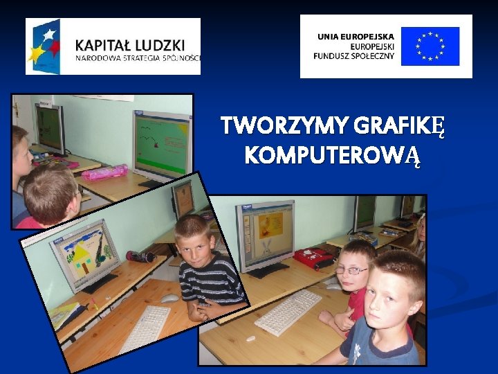 TWORZYMY GRAFIKĘ KOMPUTEROWĄ 