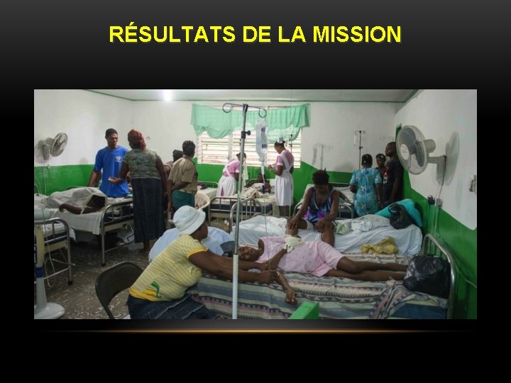 RÉSULTATS DE LA MISSION 