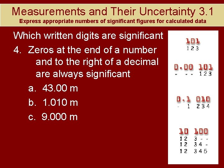 Measurements and Their Uncertainty 3. 1 Express appropriate numbers of significant figures for calculated