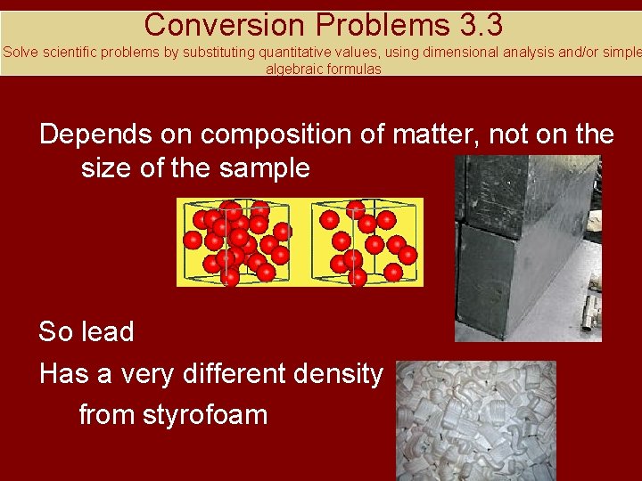 Conversion Problems 3. 3 Solve scientific problems by substituting quantitative values, using dimensional analysis
