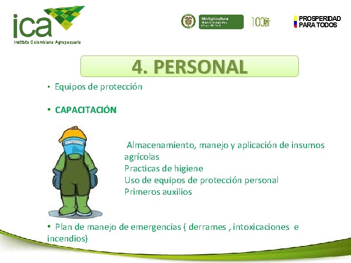 ca Min. Agricultura Ministerio de Agricultura y Desarrollo Rural PROSPERIDAD PARA TODOS Instituto Colombiano