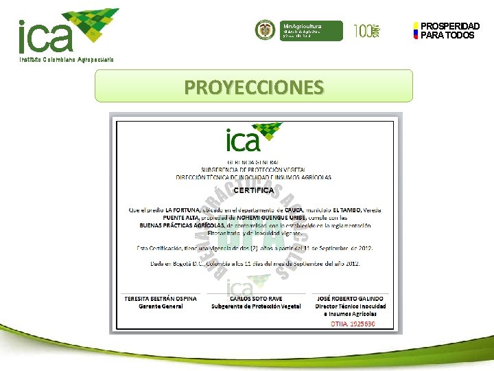 ca Min. Agricultura Ministerio de Agricultura y Desarrollo Rural Instituto Colombiano Agropecuario PROYECCIONES PROSPERIDAD
