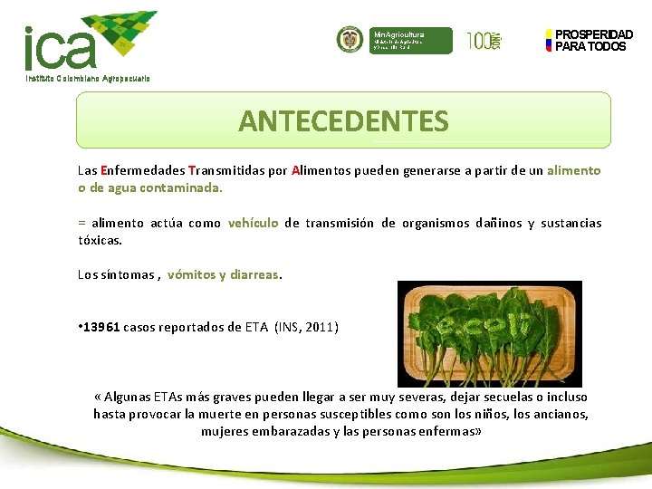 ca Min. Agricultura Ministerio de Agricultura y Desarrollo Rural PROSPERIDAD PARA TODOS Instituto Colombiano