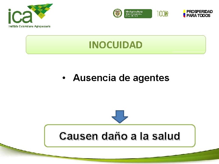 ca Min. Agricultura Ministerio de Agricultura y Desarrollo Rural Instituto Colombiano Agropecuario INOCUIDAD •