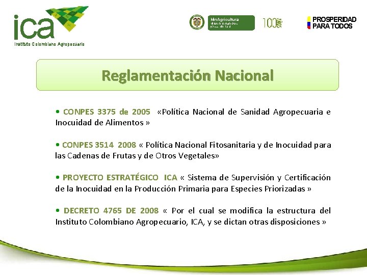 ca Min. Agricultura Ministerio de Agricultura y Desarrollo Rural PROSPERIDAD PARA TODOS Instituto Colombiano