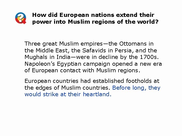 How did European nations extend their power into Muslim regions of the world? Three