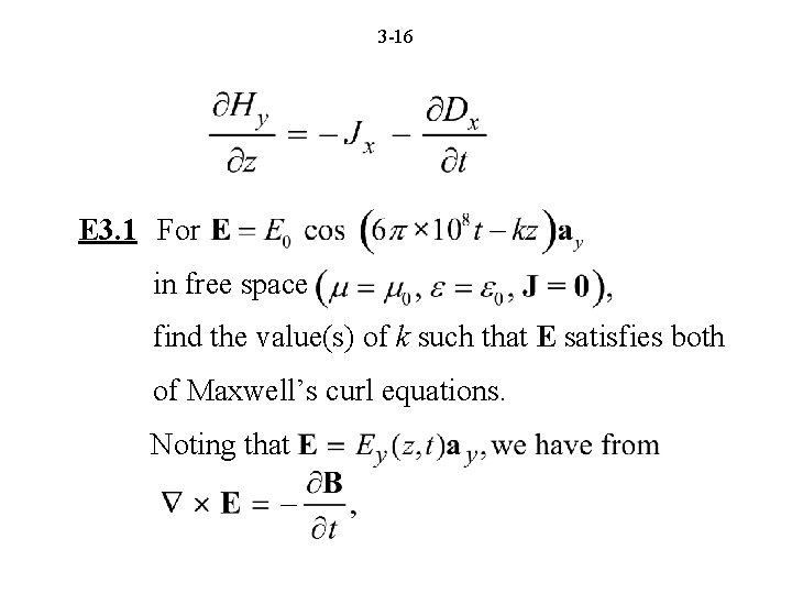 3 -16 E 3. 1 For in free space find the value(s) of k