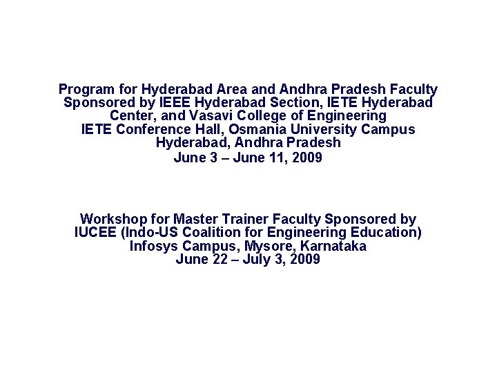 Program for Hyderabad Area and Andhra Pradesh Faculty Sponsored by IEEE Hyderabad Section, IETE