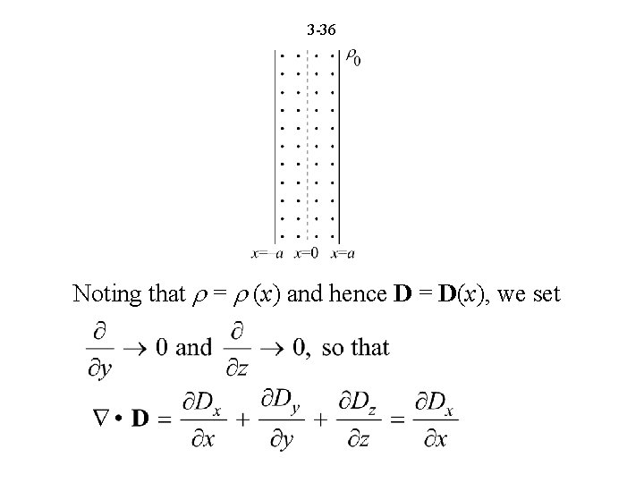 3 -36 Noting that = (x) and hence D = D(x), we set 