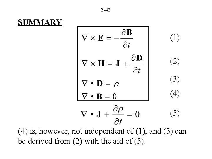 3 -42 SUMMARY (1) (2) (3) (4) (5) (4) is, however, not independent of