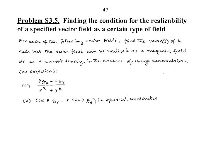 47 Problem S 3. 5. Finding the condition for the realizability of a specified