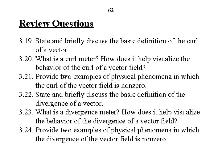 62 Review Questions 3. 19. State and briefly discuss the basic definition of the