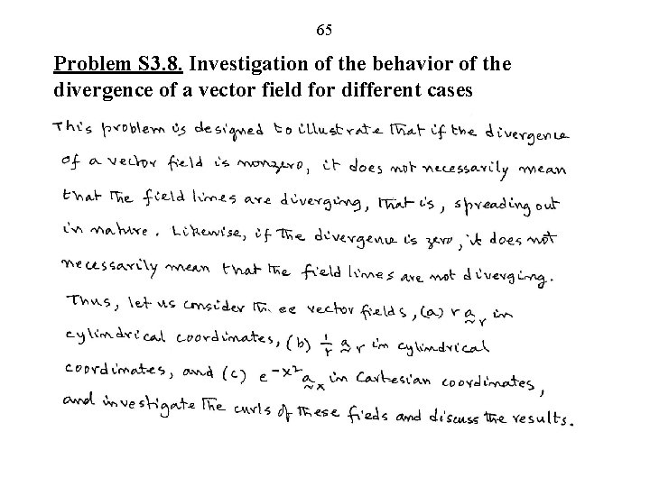 65 Problem S 3. 8. Investigation of the behavior of the divergence of a