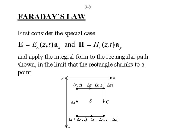  3 -8 FARADAY’S LAW First consider the special case and apply the integral