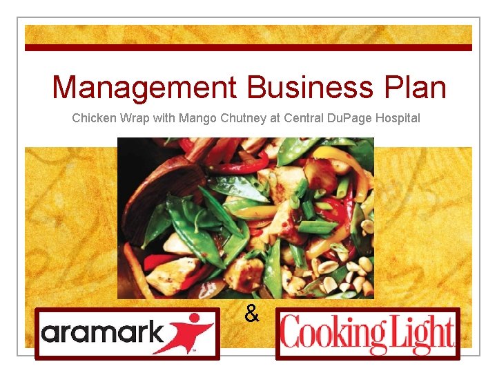 Management Business Plan Chicken Wrap with Mango Chutney at Central Du. Page Hospital &
