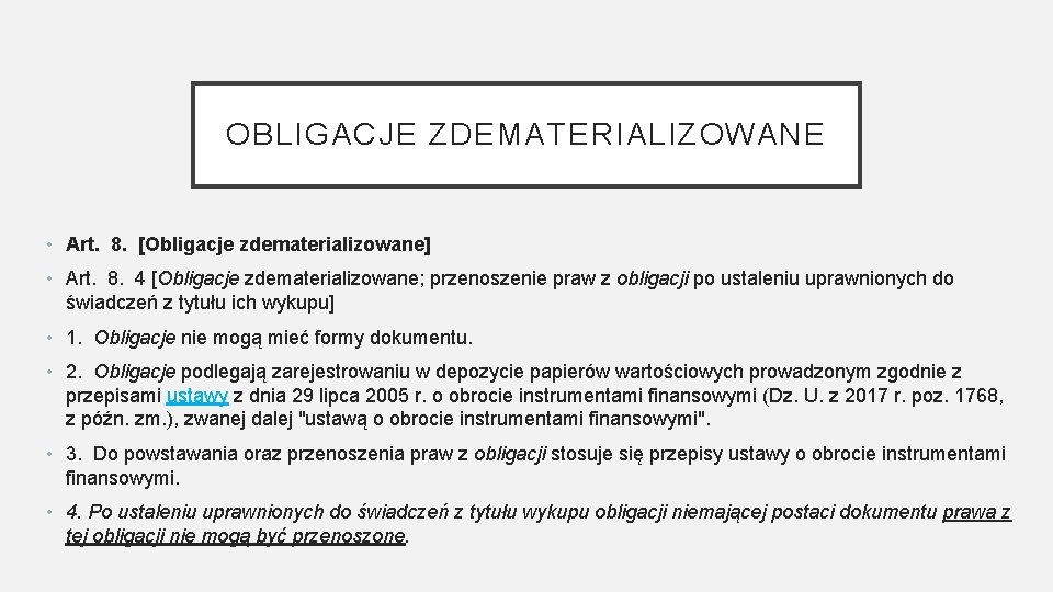 OBLIGACJE ZDEMATERIALIZOWANE • Art. 8. [Obligacje zdematerializowane] • Art. 8. 4 [Obligacje zdematerializowane; przenoszenie