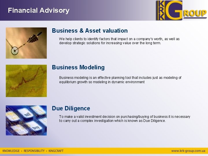 Financial Advisory Business & Asset valuation We help clients to identify factors that impact