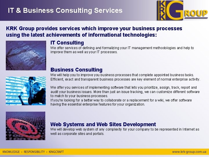 IT & Business Consulting Services KRK Group provides services which improve your business processes