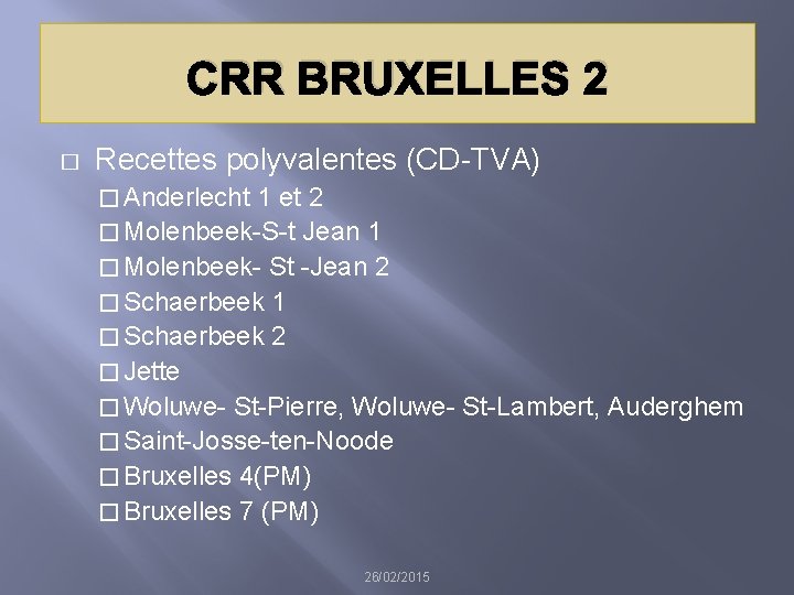 CRR BRUXELLES 2 � Recettes polyvalentes (CD-TVA) � Anderlecht 1 et 2 � Molenbeek-S-t