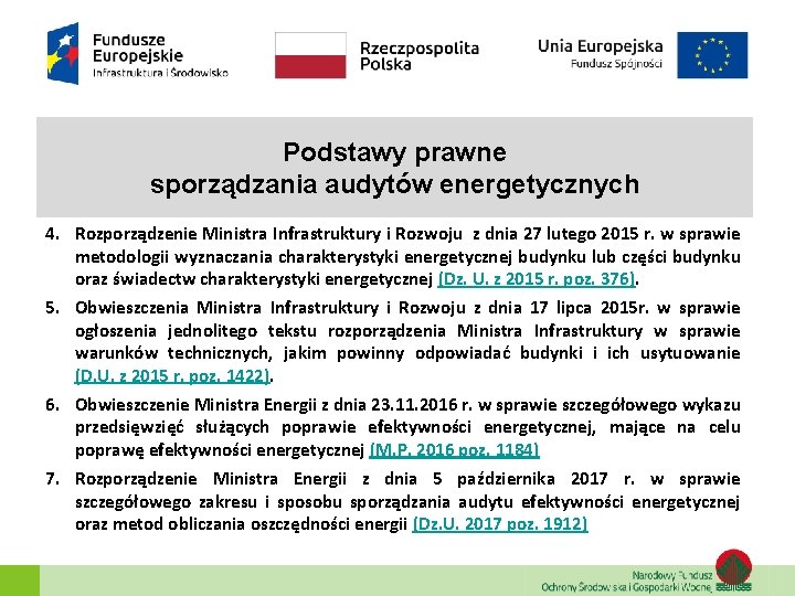 Podstawy prawne sporządzania audytów energetycznych 4. Rozporządzenie Ministra Infrastruktury i Rozwoju z dnia 27