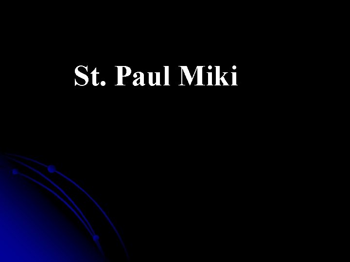 St. Paul Miki 
