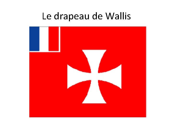 Le drapeau de Wallis 