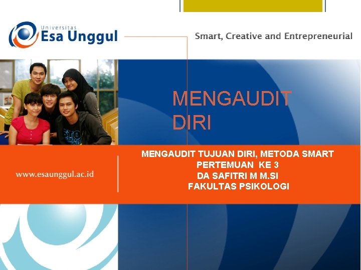 MENGAUDIT DIRI MENGAUDIT TUJUAN DIRI, METODA SMART PERTEMUAN KE 3 DA SAFITRI M M.